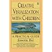 Creative Visualization with Children