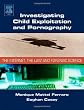 Investigating Child Exploitation and Pornography: The Internet, Law and Forensic Science