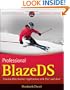 Professional BlazeDS: Creating Rich Internet Applications with Flex and Java (Wrox Programmer to Programmer)