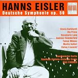 Hanns Eisler: Deutsche Sinfonie (German Symphony), Op. 50, for Soloists, Speakers, Chorus & Orchestra