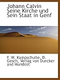 Produkt-Bild: Johann Calvin Seine Kirche und Sein Staat in Genf