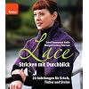 Lace - Stricken mit Durchblick: 20 Anleitungen f�r Schals, T�cher und Stolen