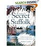 In Search of Secret Suffolk: A Souvenir and Guide to Suffolk