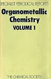 Organometallic chemistry. Vol.1 : a review of the literature published during 1971