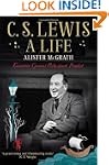 C. S. Lewis: a Life: The Story of the...