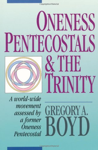 Oneness Pentecostals and the Trinity