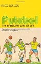 Futebol: The Brazilian Way of Life