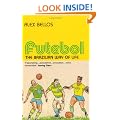 Futebol: The Brazilian Way of Life