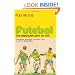 Futebol: The Brazilian Way of Life