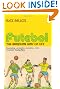 Futebol: The Brazilian Way of Life