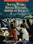 Social Work, Social Welfare and American Society (7th Edition)