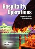 Hospitality Operations: Careers in the World's Greatest Industry