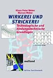 Produkt-Bild: Wirkerei und Strickerei: Technologische und bindungstechnische Grundlagen