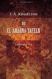 Die El-Amarna-Tafeln: Lieferung 7-9 - J�rgen Alexander Knudtzon