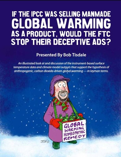 If the IPCC was Selling Manmade Global Warming as a Product, Would the FTC Stop Their Deceptive Ads?