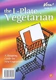 The L-plate vegetarian : a shopping guide for new vegetarians