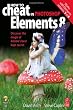 How to Cheat in Photoshop Elements 8: Discover the magic of Adobe's best kept secret