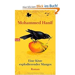 Eine Kiste explodierender Mangos: Roman