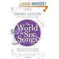 The World in Six Songs: How the Musical Brain Created Human Nature