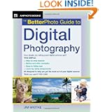 The Betterphoto Guide to Digital Photography (BetterPhoto Series) by Jim Miotke