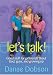Let's Talk! Good Stuff for Girlfriends About God, Guys, and Growing Up
