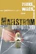 Maelstrom Unfurled