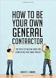 How to be Your Own General Contractor