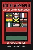 The Blackworld: Evolution to Revolution
