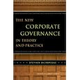 The New Corporate Governance in Theory and Practice