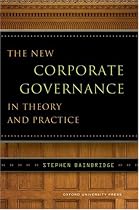 The New Corporate Governance in Theory and Practice