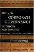 The New Corporate Governance in Theory and Practice