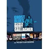 Ghost Blues: The Story of Rory Gallagher & the Beat Club Sessions