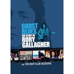 Ghost Blues: The Story of Rory Gallagher & the Beat Club Sessions