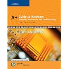 Click here to buy A+ Guide to Hardware: Managing, Maintaining and Troubleshooting, Fourth Edition by Jean Andrews.