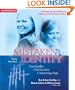 Mistaken Identity: Two Families, One Survivor, Unwavering Hope