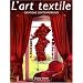 L'art textile : Cr�ations contemporaines
