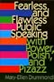 Fearless and Flawless Public Speaking: With Power, Polish, and Pizazz