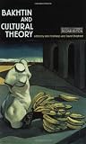 Bakhtin and Cultural Theory