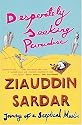 Desperately Seeking Paradise: Journeys of a Sceptical Muslim