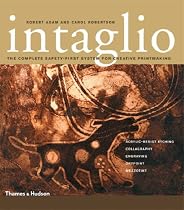 Intaglio: Acrylic-Resist Etching &Acirc;&middot; Collagraphy &Acirc;&middot; Engraving &Acirc;&middot; Drypoint &Acirc;&middot; Mezzotint: Acrylic-Resist Etching * Collagraphy * Engraving * Drypoint * Mezzotint