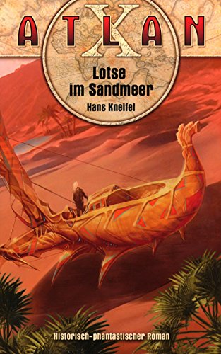 ATLAN X Kreta 1: Lotse im Sandmeer (German Edition)