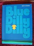 Blue Dilly Dilly (Keys to Reading)