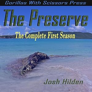 The Preserve Season 1.0 Volume1 - Josh Hilden