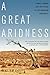 A Great Aridness: Climate Change and the Future of the American Southwest