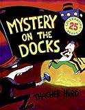 Mystery on the Docks 25th Anniversary Edition (Reading Rainbow Book)
