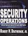 Security Operations: An Introduction to Planning and Conducting Private Security Details for High Risk Areas