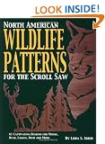 North American Wildlife Patterns for the Scroll Saw: 61 Captivating Designs for Moose, Bear, Eagles, Deer, and More