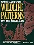 North American Wildlife Patterns for the Scroll Saw: 61 Captivating Designs for Moose, Bear, Eagles, Deer, and More