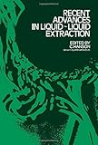 Recent advances in liquid-liquid extraction