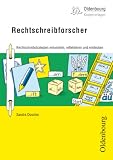 Rechtschreibforscher: Rechtschreibstrategien entwickeln, reflektieren und entdecken